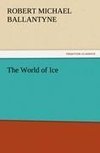 The World of Ice