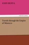 Travels through the Empire of Morocco