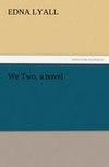 We Two, a novel