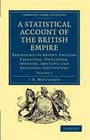 A Statistical Account of the British Empire - Volume 2