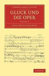 Gluck Und Die Oper - Volume 2