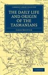 The Daily Life and Origin of the Tasmanians