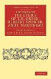 Lectures on the Ethics of T. H. Green, MR Herbert Spencer, and J. Martineau