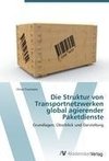 Die Struktur von Transportnetzwerken global agierender Paketdienste