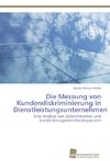 Die Messung von Kundendiskriminierung in Dienstleistungsunternehmen