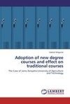 Adoption of new degree courses and effect on traditional courses