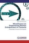 Microfinance on Empowering Women Entrepreneurs in Tanzania