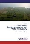 Estimation of Evapotranspiration and Water Productivity