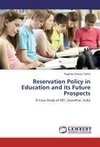 Reservation Policy in Education and its Future Prospects