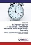 Customary Law of Succession and Women Economic Empowerment in Tanzania