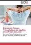 Ejercicios Físicos Terapéuticos en adultos con atrosis cervical