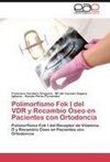 Polimorfismo Fok I del VDR y Recambio Óseo en Pacientes con Ortodoncia