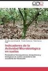 Indicadores de la Actividad Microbiológica en suelos