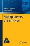 Superprocesses at Saint-Flour