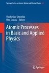 Atomic Processes in Basic and Applied Physics