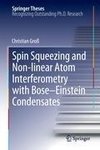 Spin Squeezing and Non-linear Atom Interferometry with Bose-Einstein Condensates