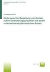 Kulturgerechte Gestaltung von betrieblichen Veränderungsprojekten mit einem unternehmenskybernetischen Ansatz (CuBa Diss)