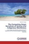 The Competing Origin Narratives of Science and Indigenous Worldviews