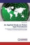 An Applied Study on Piston Type Transducers