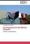 La Arquitectura del Museo Singular