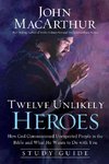 Twelve Unlikely Heroes Study Guide