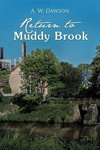 Return to Muddy Brook