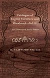 Catalogue of English Furniture and Woodwork - Vol. II. Late Tudor and Early Stuart