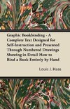 Haas, L: Graphic Bookbinding - A Complete Text Designed for