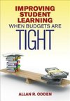 Odden, A: Improving Student Learning When Budgets Are Tight