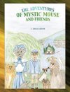 The Adventures of Mystic Mouse and Friends