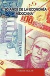 60 Anos de La Economia Mexicana