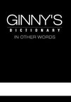 Ginny's Dictionary in Other Words