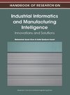 Handbook of Research on Industrial Informatics and Manufacturing Intelligence