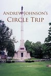 Andrew Johnson's Circle Trip