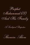 Prophet Muhammad (S) And His Family