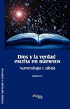 Dios y La Verdad Escrita En Numeros. Numerologia y Cabala