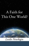 FAITH FOR THIS 1 WORLD