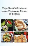 Vidya Sinha's Cookbook Indian Vegetarian Recipes of Bhojpur