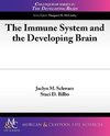 The Immune System and the Developing Brain