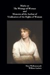 Maria, or the Wrongs of Woman and Memoirs of the Author of Vindication of the Rights of Woman