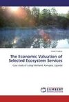 The Economic Valuation of Selected Ecosystem Services