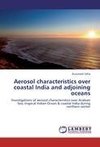 Aerosol characteristics over coastal India and adjoining oceans