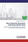 New Chemical Processes with Bismuth(III) Salts