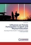 Influences on Female Participation in Sport and Physical Education