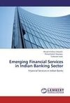 Emerging Financial Services in Indian Banking Sector