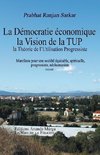 Pour une democratie economique, La Vision de la TUP, Theorie de l Utilisation Progressiste