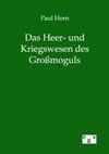 Das Heer- und Kriegswesen des Großmoguls