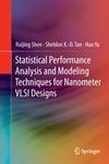 Statistical Performance Analysis and Modeling Techniques for Nanometer VLSI Designs