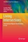 Living Intersections: Transnational Migrant Identifications in Asia