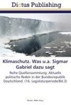 Klimaschutz. Was u.a. Sigmar Gabriel dazu sagt